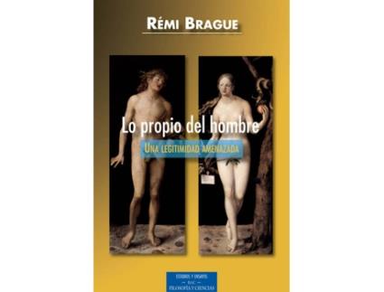 Livro Lo Propio Del Hombre de RÉmi Brague