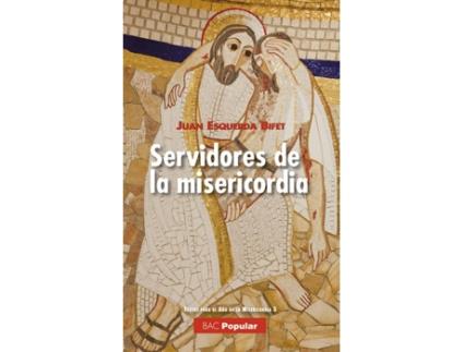 Livro Servidores de la misericordia de Juan Esquerda Bifet