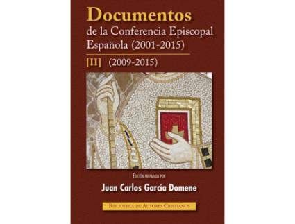 Livro Documentos De La Conferencia Episcopal Española (2001-2015).II: 2009-2015