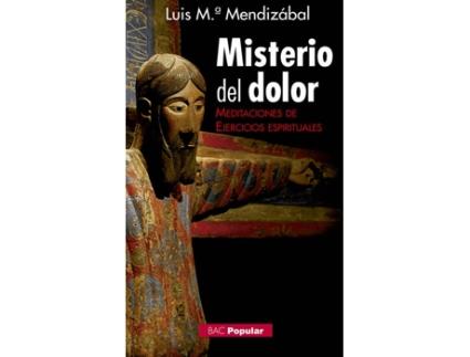Livro Misterio del dolor de Luis María Mendizábal Ostolaza