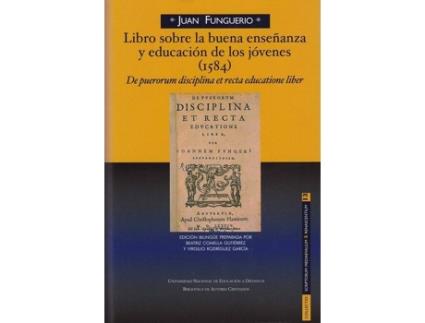 Livro LIBRO SOBRE LA BUENA ENSEñaNZA Y EDUCACION DE LOS JOVENES de Juan Funguerio