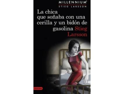 Livro La Chica Que Soñaba Con Una Cerilla Y Un Bidón De Gasolina