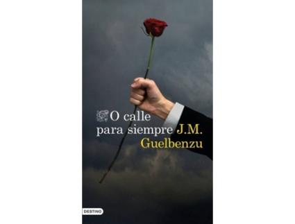Livro O Calle Para Siempre de J. M. Guelbenzu