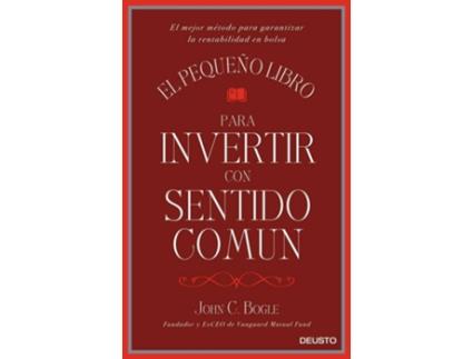 Livro El Pequeño Libro Para Invertir Con Sentido Comun de John Bogle