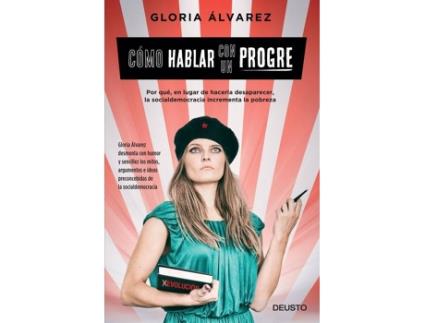 Livro Cómo Hablar Con Un Progre de Gloria Álvarez Cross