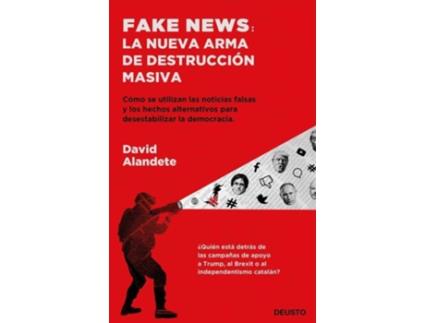 Livro Fake News: La Nueva Arma De Destrucción Masiva