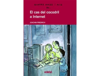 Livro Quatre Amics I Mig En... El Cas Del Cocodril A Internet de Joachim Friedrich