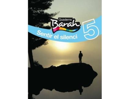 Livro (Cat).(11).Quad.Barah 5E.Prim.Sentir El Silenci de Inspectoria Salesiana I Fundació Edebé