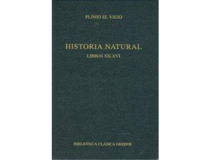 Livro Historia Natural. Libros Xii - Xvi de Plinio El Viejo