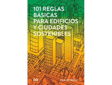 Livro 101 Reglas Basicas Para Edificios Y Ciudades Sostenibles de Huw Heywood