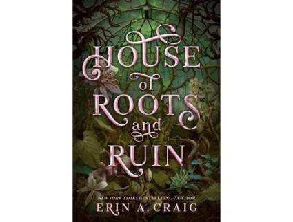 Livro House of Roots and Ruin (Sisters of the Salt, #2) de Erin A. Craig ( Inglês )