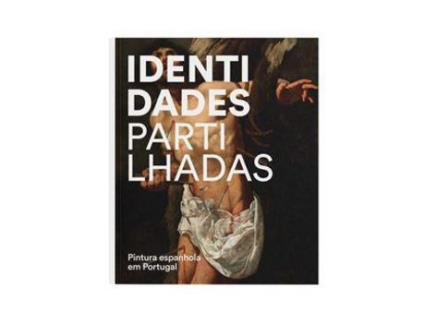 Livro Identidades Partilhadas - Pintura Espanhola em Portugal de Vários ( Português )