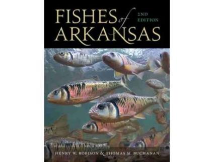 Livro fishes of arkansas de henry w. robison,thomas m. buchanan (inglês)