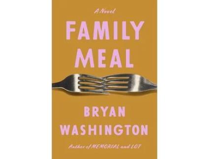 Livro Family Meal de Bryan Washington ( Inglês )