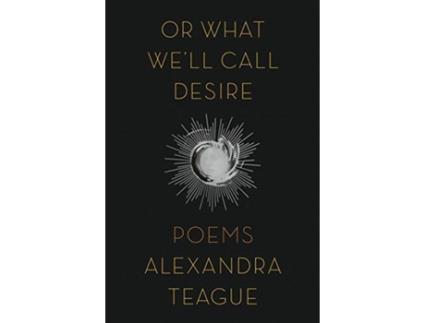 Livro or what we'll call desire de alexandra (the university of idaho) teague (inglês)