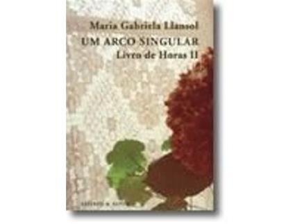 Livro de Horas: um arco singular - Vol. II