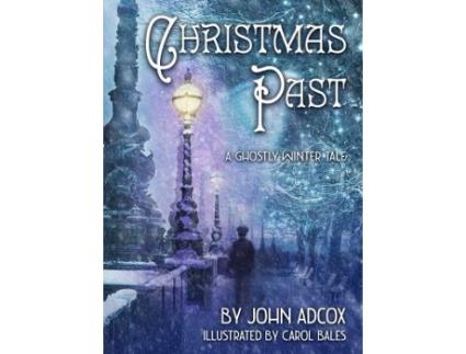 Livro christmas past de john adcox,carol bales (inglês)