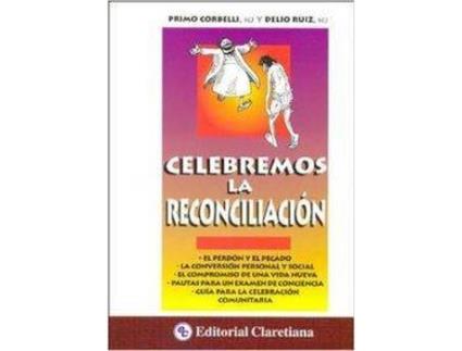 Livro Celebremos La Reconciliacion. Perdon Y Pecado... de P. Corbelli,D. Ruiz (Espanhol)