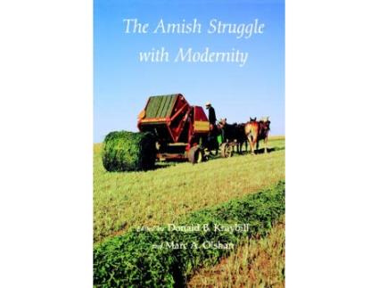 Livro the amish struggle with modernity de donald b kraybill , marc a olshan (inglês)