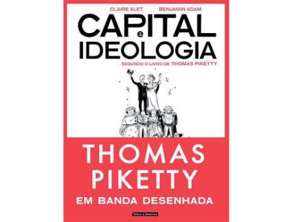 Livro Capital e Ideologia - Segundo o Livro de Thomas Piketty de Claire Alet, Benjamin Adam ( Português )