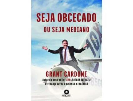 Livro Seja Obcecado Ou Seja Mediano de CARDONE, GRANT ( Português-Brasil )