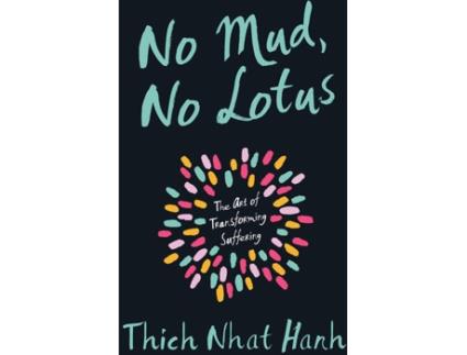 Livro No Mud, No Lotus de Thich Nhat Hanh