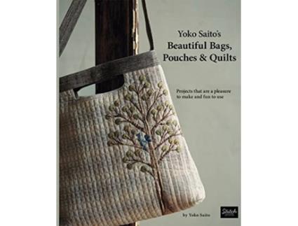 Livro yoko saito's beautiful bags, pouches & quilts de yoko saito (inglês)