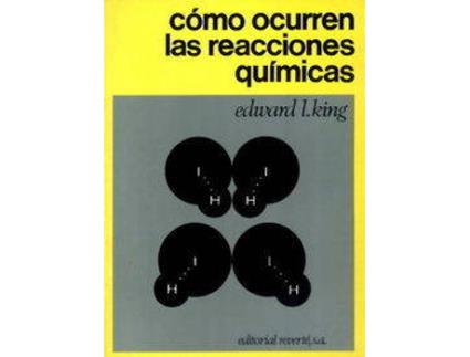 Livro Cómo Ocurren Las Reacciones Químicas de Edward L. King (Espanhol)
