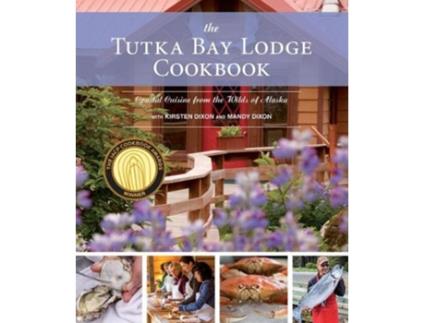 Livro the tutka bay lodge cookbook de kirsten dixon,mandy dixon (inglês)