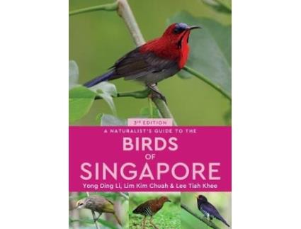 Livro a naturalist's guide to the birds of singapore de ding li, yong, chuah lim, kim & khee lee, tiah (inglês)