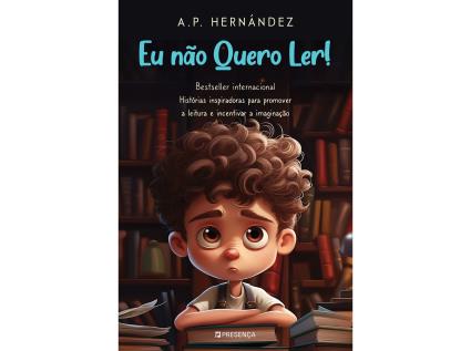 Livro Eu Não Quero Ler! De A.p. Hernández