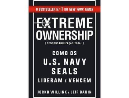 Livro Extreme Ownership  Responsabilização Total de Jocko Willink e Leif Babin