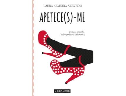 Livro Apetece(S)-Me de Laura Almeida Azevedo