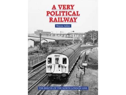 Livro a very political railway de wayne asher (inglês)