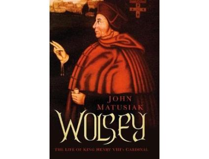 Livro wolsey de john matusiak (inglês)