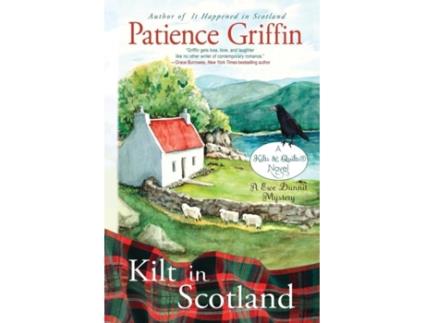 Livro Kilt in Scotland: A Ewe Dunnit Mystery, Kilts and Quilts Book 8 de Patience Griffin (Inglês)