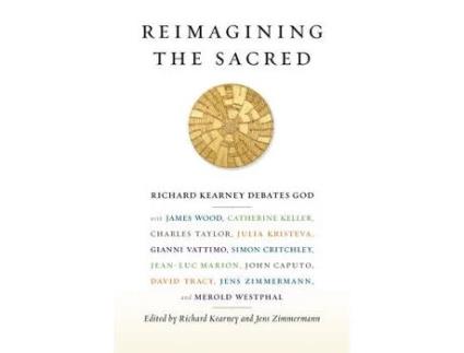 Livro reimagining the sacred de edited by richard kearney , edited by jens zimmermann (inglês)