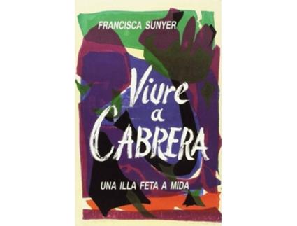 Livro Viure A Cabrera. Una Illa Feta de Francisca Sunyer