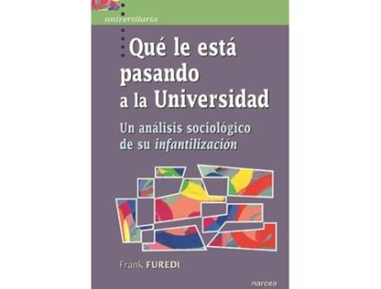 Livro Que Le Esta Pasando A La Universidad de Frank Furedi