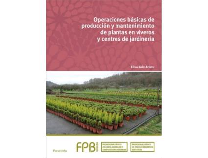 Livro Operaciones Básicas Producción Y Mantenimiento Plantas En Viveros Y Centros De Jardinería