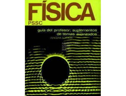 Livro Física. Guía Del Profesor: Suplementos De Temas Avanzados de P.S.S.C.