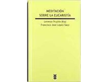 Livro Meditaciones Sobre La Eucaristia de Trujillo-Lopez