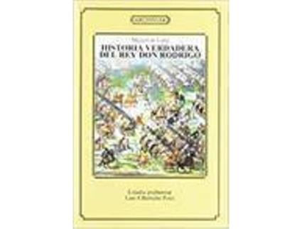 Livro Historia Verdadera Del Rey Don Rodrigo de Varios Autores