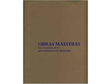 Livro Obras Maestras Del Patrimonio De La Universidad De Granada de Varios Autores