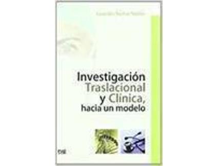 Livro Investigacion Traslacional Y Clinica Hacia Un Modelo de Varios Autores