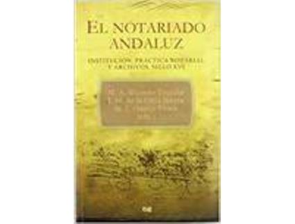 Livro Notariado Andaluz El Institucion Pratica Notarial Y Archivos de Varios Autores