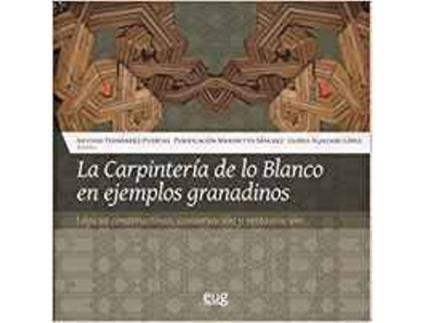 Livro Carpinteria De Lo Blanco En Ejemplos Granadinos