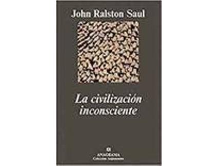 Livro La Civilización Inconsciente de John Ralston Saul