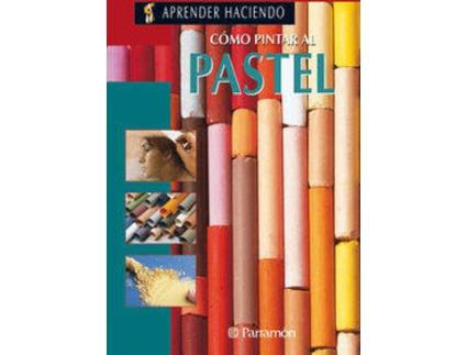 Livro Como Pintar Al Pastel de Vários Autores