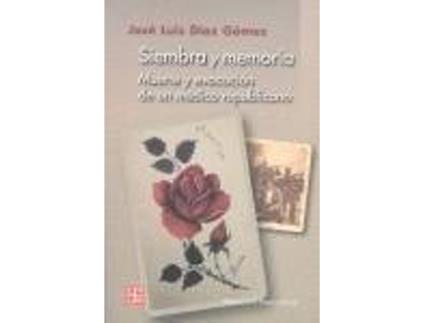 Livro Siembra Y Memoria de José Luis Díaz Gómez